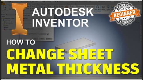 sheet metal design inventor|inventor change sheet metal thickness.